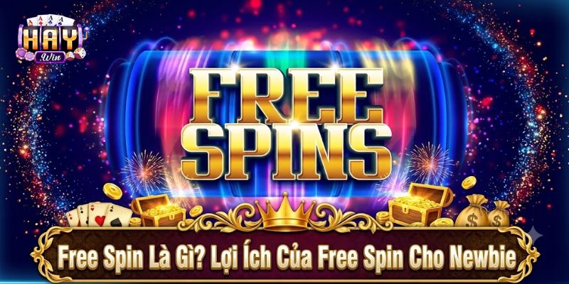 Free Spin là gì và giá trị lượt quay miễn phí