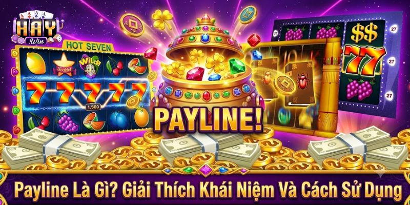 Payline là gì qua tuyến xét thưởng trên guồng quay