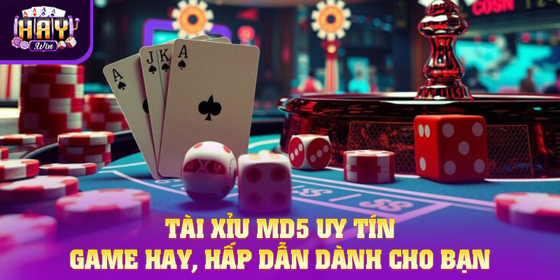 Tài Xỉu MD5 uy tín là một trò chơi cá cược rất phổ biến hiện nay